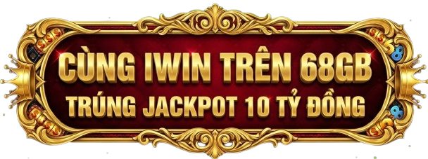 CÙNG_IWIN_TRÚNG_JACKPOT
