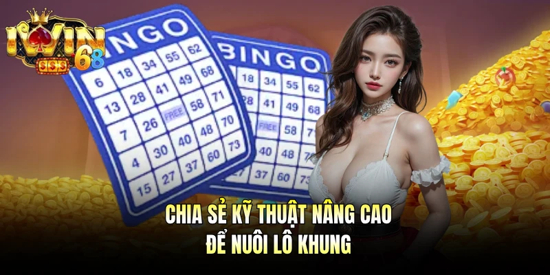 Chia sẻ kỹ thuật nâng cao để nuôi lô khung