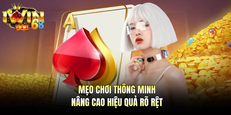 Mẹo chơi thông minh nâng cao hiệu quả rõ rệt