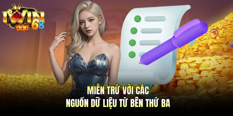 Miễn trừ với các nguồn dữ liệu từ bên thứ ba