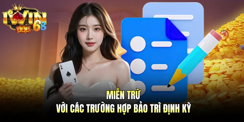Miễn trừ với các trường hợp bảo trì định kỳ