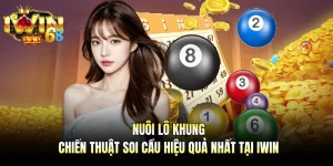 Nuôi Lô Khung - Chiến Thuật Soi Cầu Hiệu Quả Nhất tại IWIN