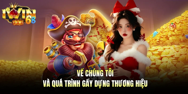 Về chúng tôi và quá trình gầy dựng thương hiệu
